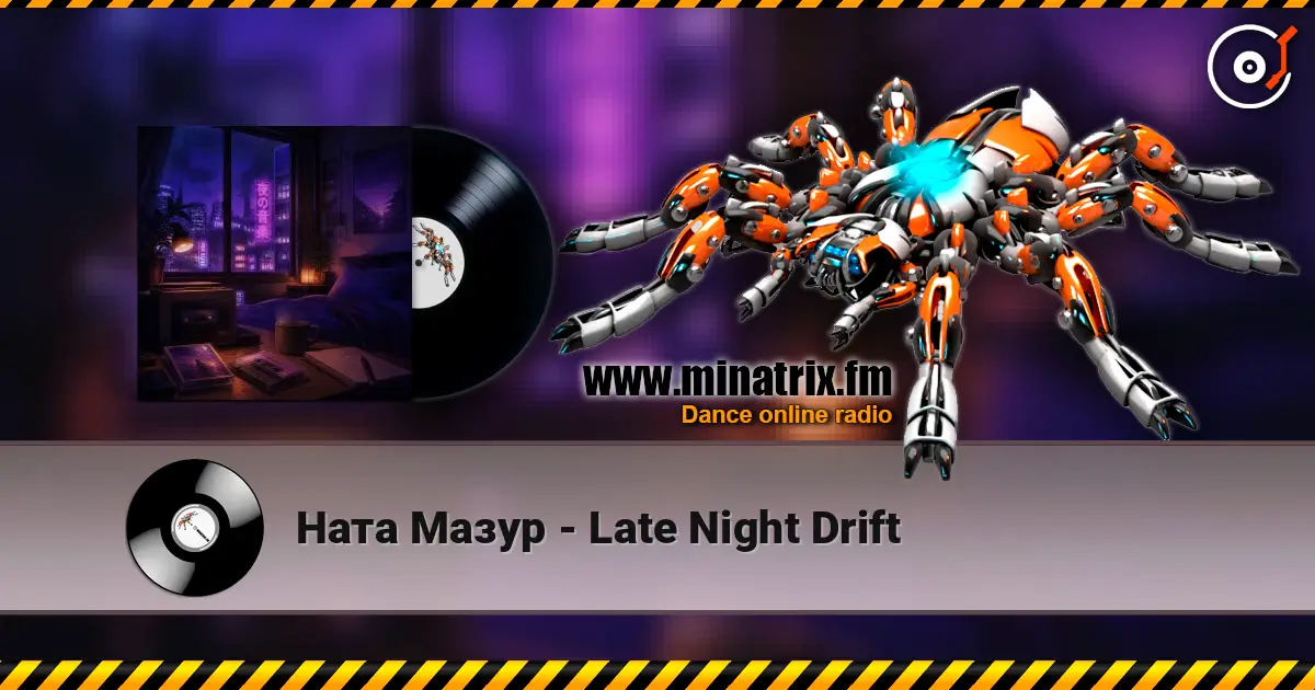 Ната Мазур - Late Night Drift слухати онлайн у високій якості | Minatrix.FM