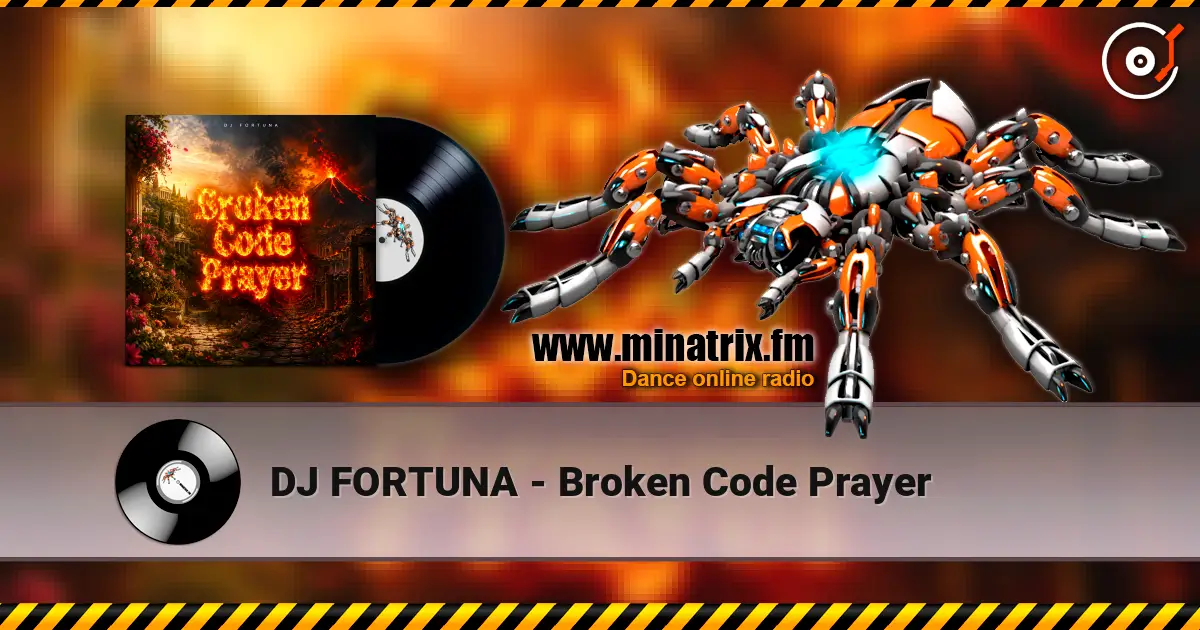 DJ FORTUNA - Broken Code Prayer 高品质在线收听 | Minatrix.FM