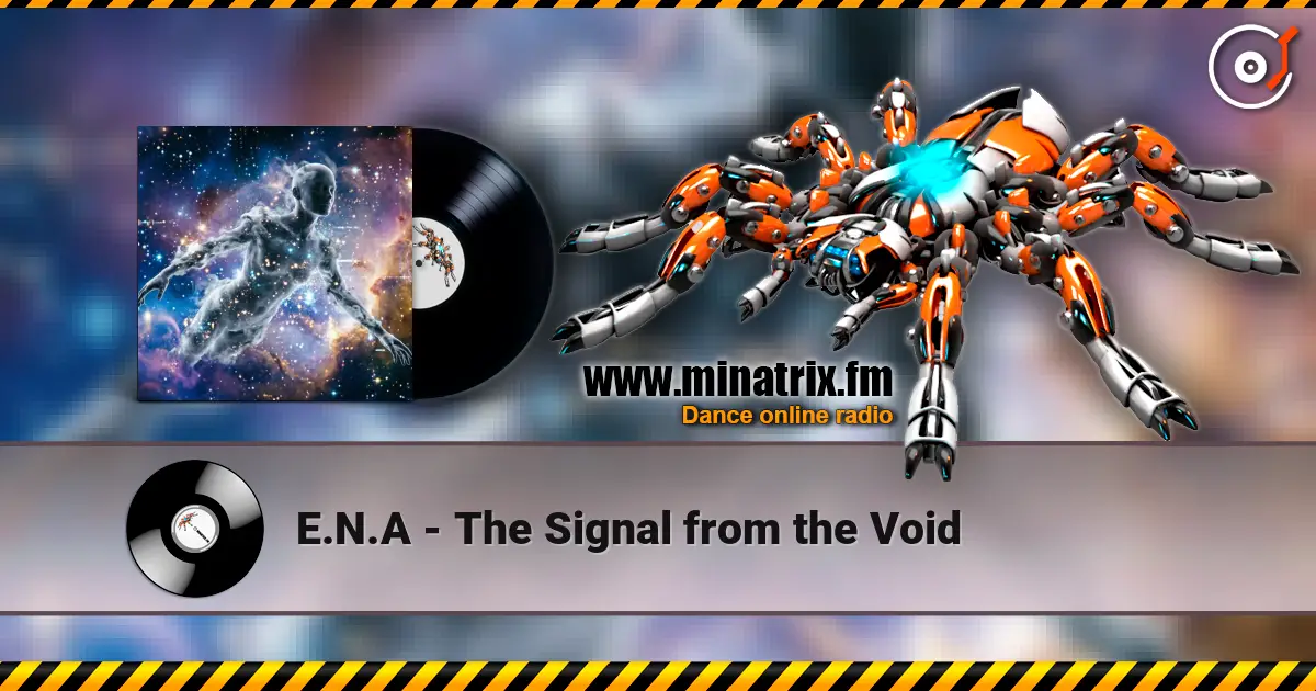 E.N.A - The Signal from the Void слушать онлайн в высоком качестве | Minatrix.FM