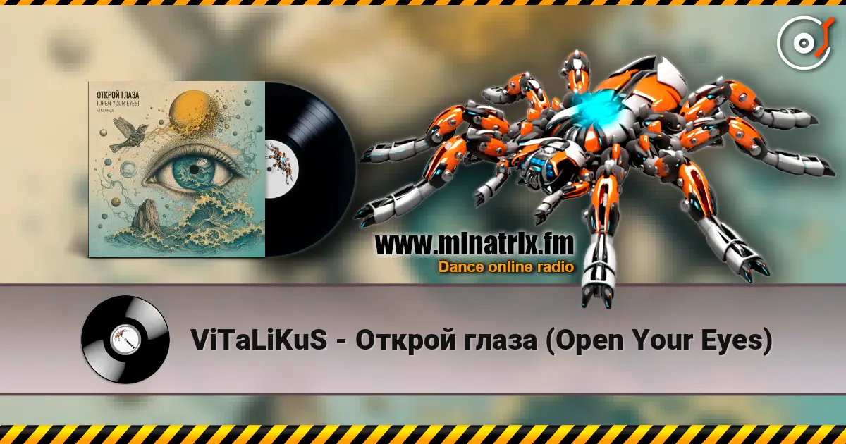 ViTaLiKuS - Открой глаза (Open Your Eyes) слушать онлайн в высоком качестве | Minatrix.FM