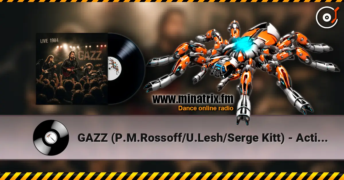 GAZZ (P.M.Rossoff/U.Lesh/Serge Kitt) - Action. LIVE 1984. 高品质在线收听 | Minatrix.FM