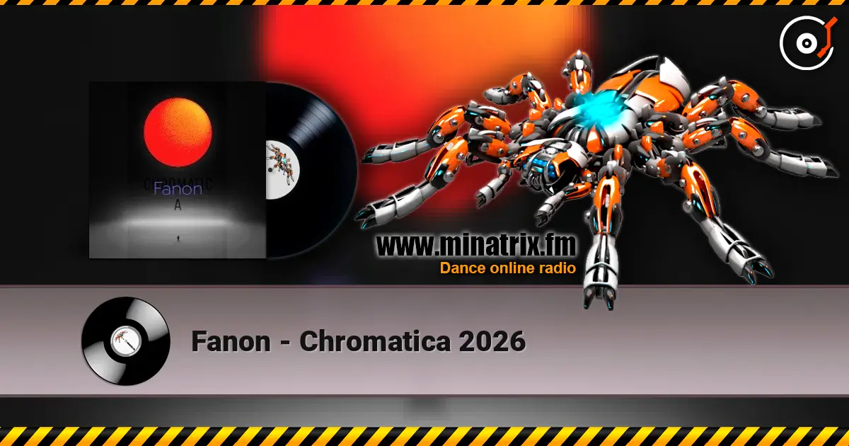 Fanon - Chromatica    2026 слушать онлайн в высоком качестве | Minatrix.FM