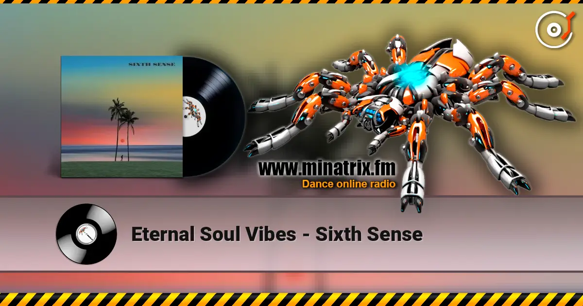 Eternal Soul Vibes - Sixth Sense слушать онлайн в высоком качестве | Minatrix.FM