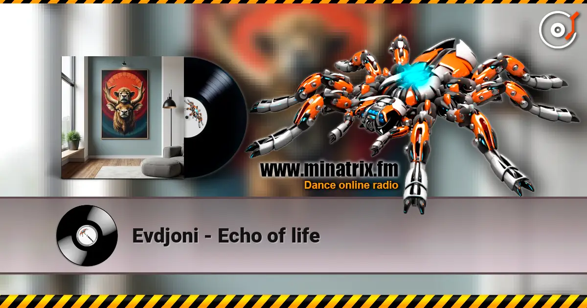 Evdjoni - Echo of life слушать онлайн в высоком качестве | Minatrix.FM