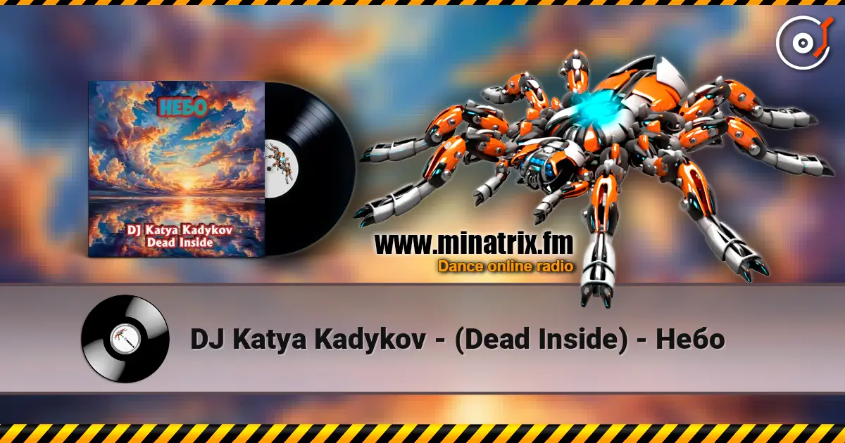 DJ Katya Kadykov - (Dead Inside) - Небо слухати онлайн у високій якості | Minatrix.FM