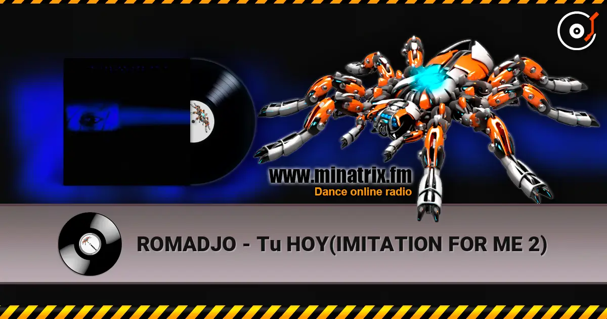 ROMADJO - Tu HOY(IMITATION FOR ME 2) слухати онлайн у високій якості | Minatrix.FM