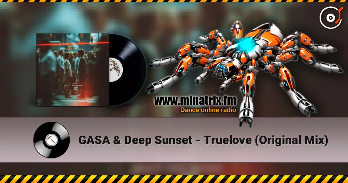 GASA & Deep Sunset - Truelove (Original Mix) слушать онлайн в высоком качестве | Minatrix.FM
