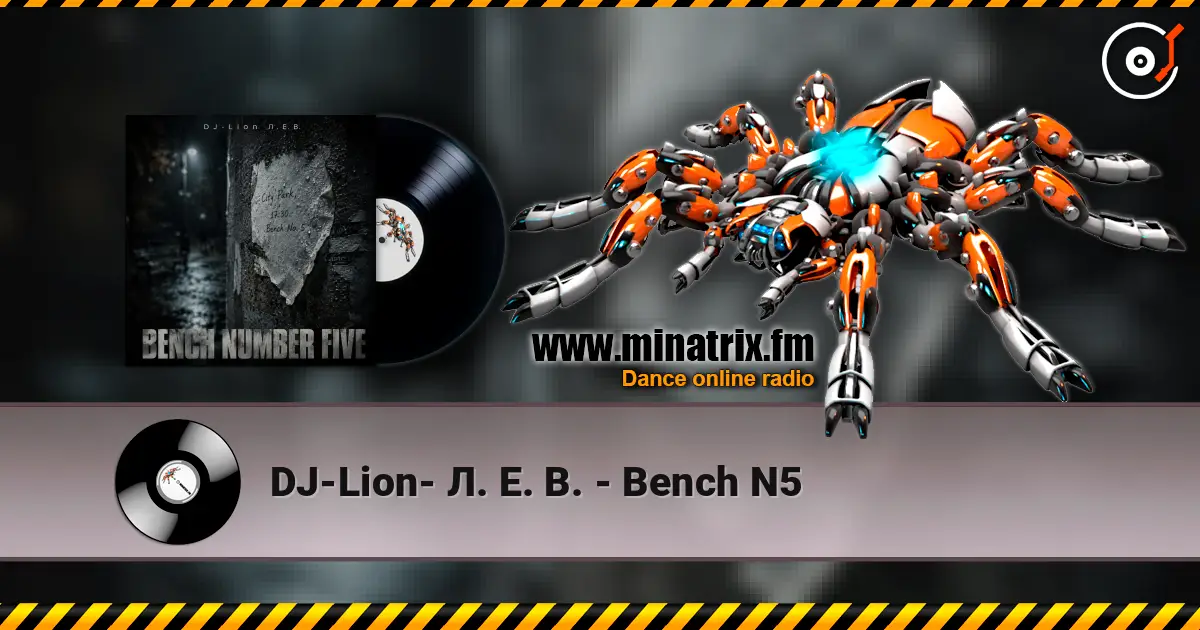 DJ-Lion- Л. Е. В. - Bench N5 高品质在线收听 | Minatrix.FM
