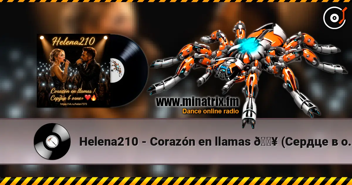 Helena210 - Corazón en llamas 🔥 (Сердце в огне»). слушать онлайн в высоком качестве | Minatrix.FM