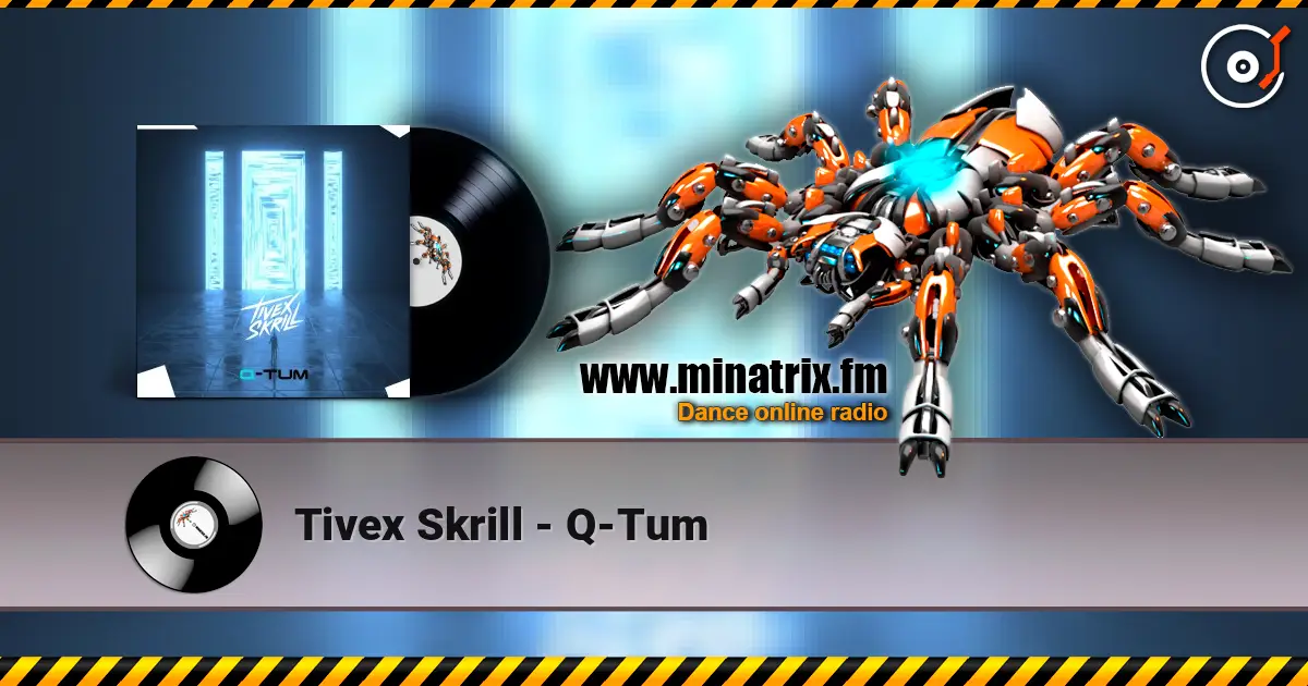 Tivex Skrill - Q-Tum слушать онлайн в высоком качестве | Minatrix.FM