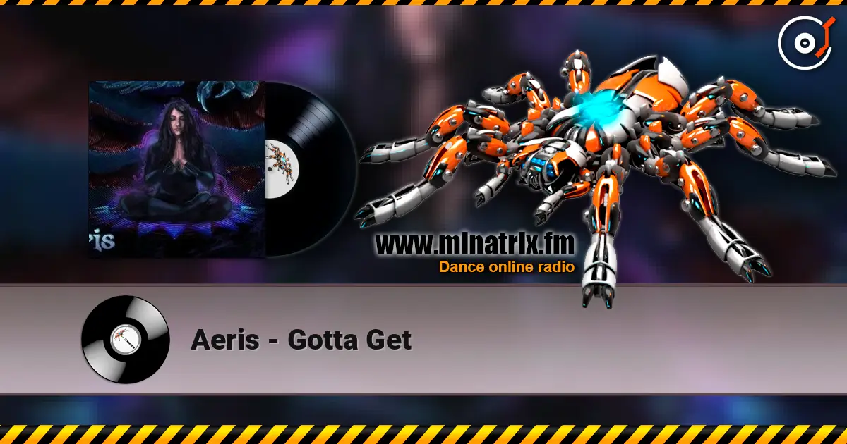 Aeris - Gotta Get слушать онлайн в высоком качестве | Minatrix.FM