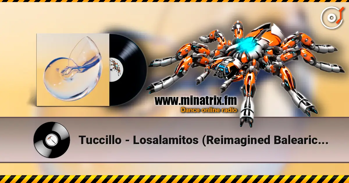 Tuccillo - Losalamitos (Reimagined Balearic Version) слушать онлайн в высоком качестве | Minatrix.FM