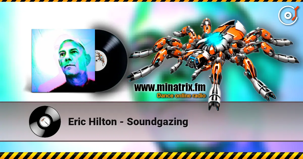 Eric Hilton - Soundgazing слушать онлайн в высоком качестве | Minatrix.FM