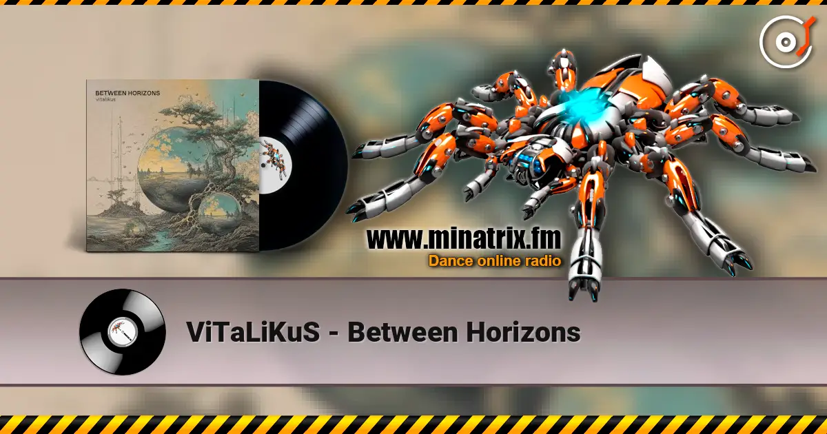 ViTaLiKuS - Between Horizons слушать онлайн в высоком качестве | Minatrix.FM