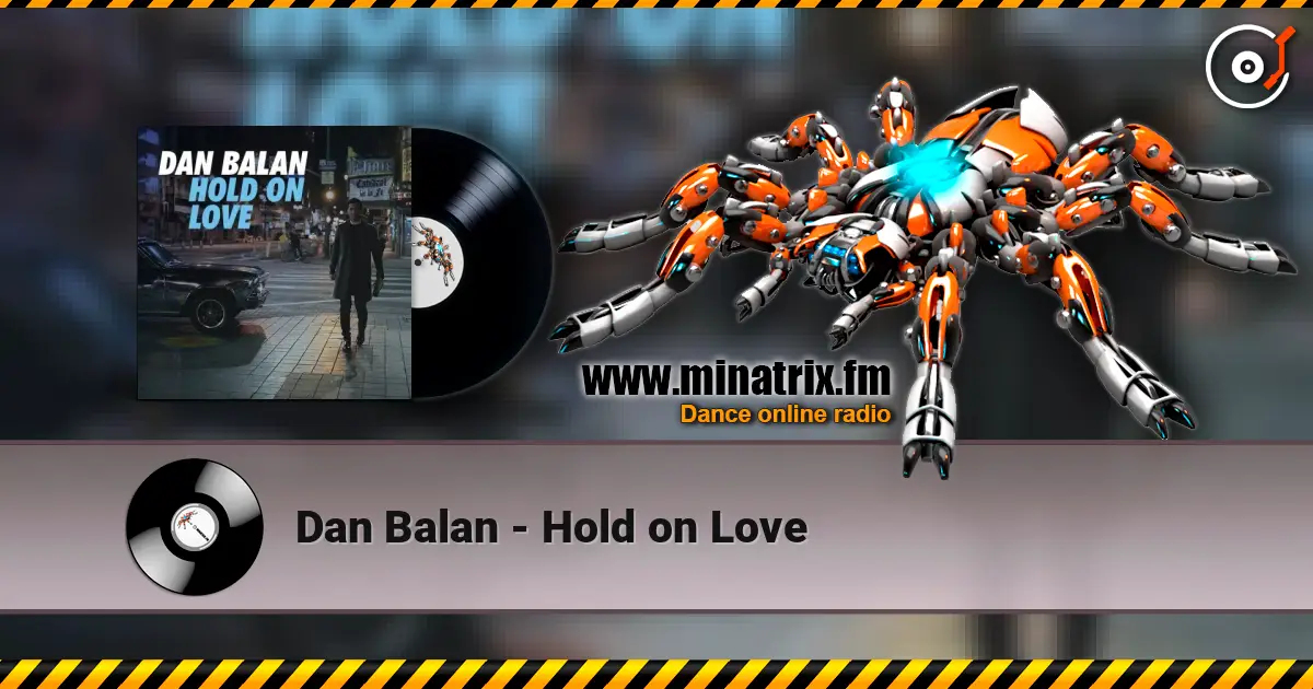 Dan Balan - Hold on Love 高品质在线收听 | Minatrix.FM