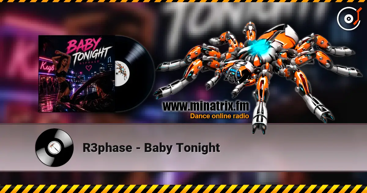 R3phase - Baby Tonight слушать онлайн в высоком качестве | Minatrix.FM