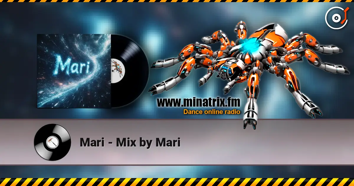 Mari - Mix by Mari слушать онлайн в высоком качестве | Minatrix.FM
