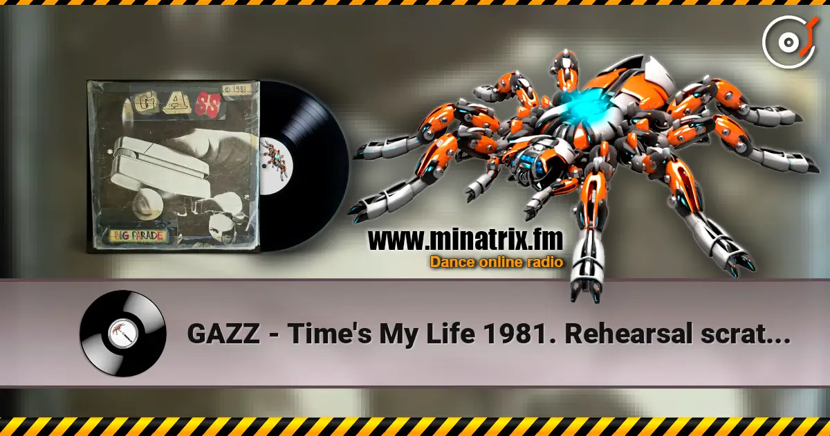 GAZZ - Time's My Life 1981. Rehearsal scratch demo. Restored & remastered 2026. слушать онлайн в высоком качестве | Minatrix.FM