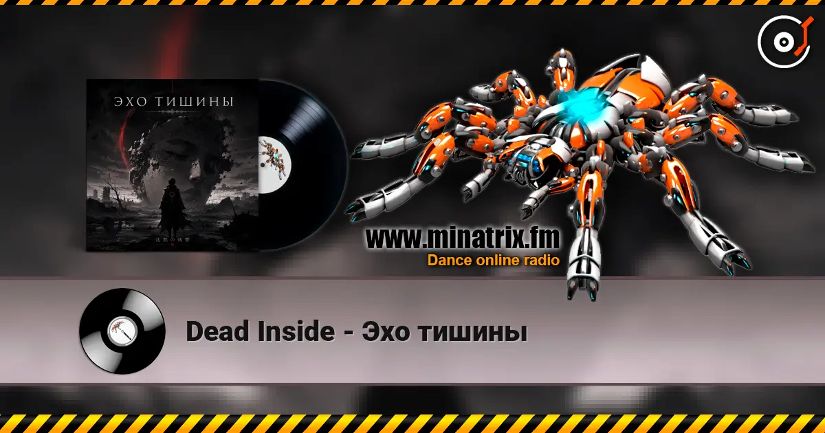 Dead Inside - Эхо тишины слушать онлайн в высоком качестве | Minatrix.FM