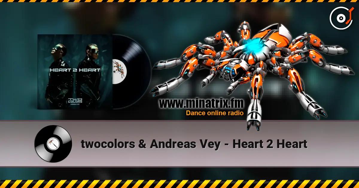 twocolors & Andreas Vey - Heart 2 Heart слухати онлайн у високій якості | Minatrix.FM