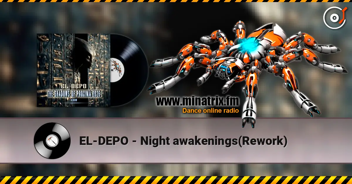 EL-DEPO - Night awakenings(Rework) 高品质在线收听 | Minatrix.FM