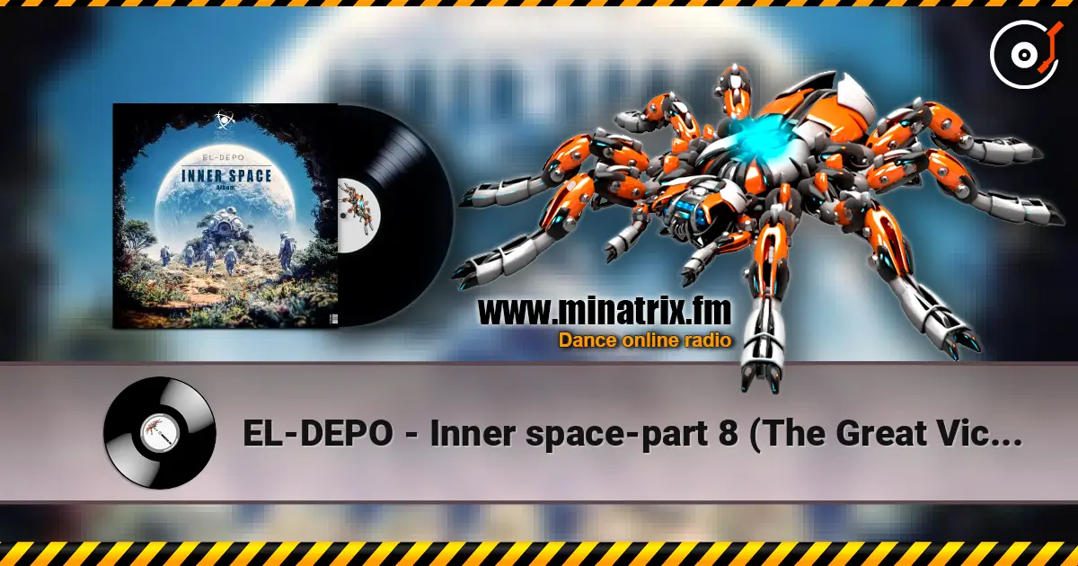 EL-DEPO - Inner space-part 8 (The Great Victory) 高品质在线收听 | Minatrix.FM