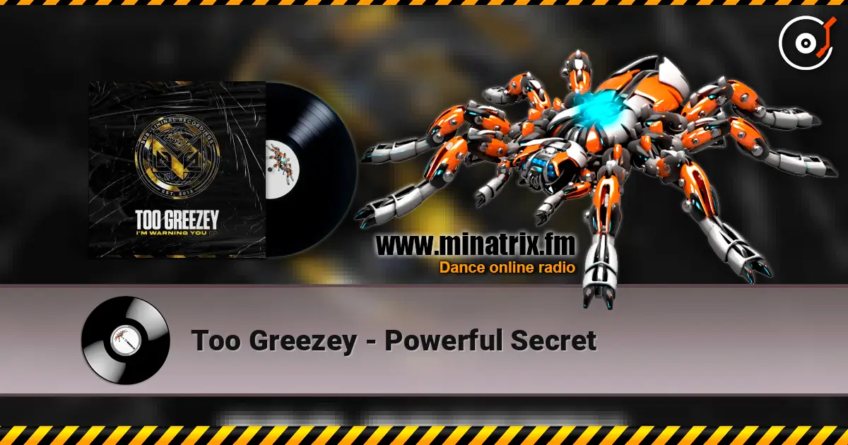 Too Greezey - Powerful Secret online in hoher Qualität hören | Minatrix.FM