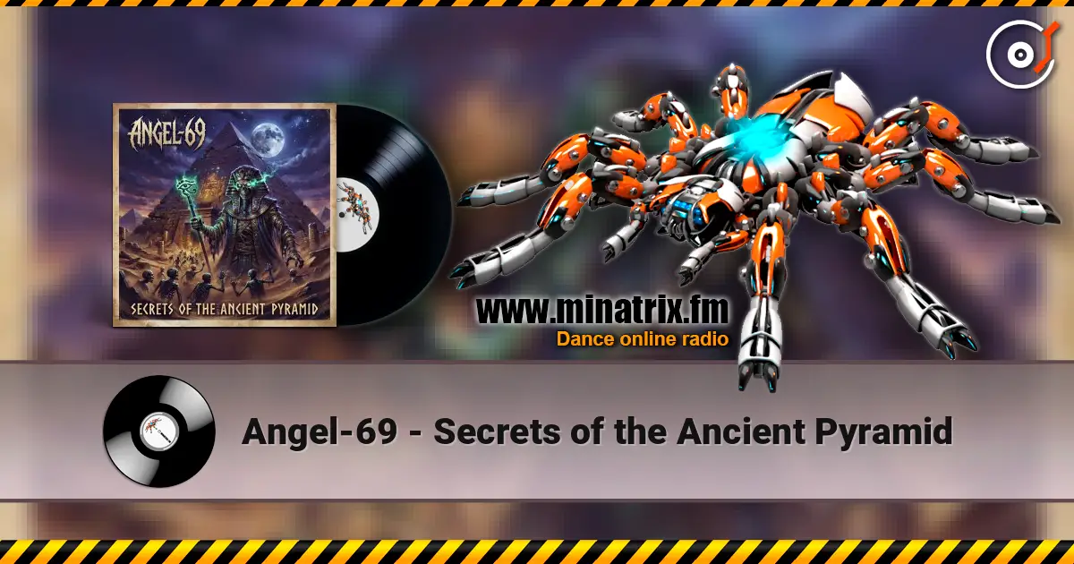 Angel-69 - Secrets of the Ancient Pyramid слушать онлайн в высоком качестве | Minatrix.FM