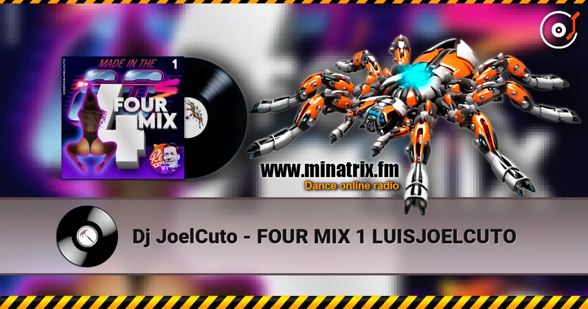 Dj JoelCuto - FOUR MIX 1 LUISJOELCUTO 高品质在线收听 | Minatrix.FM