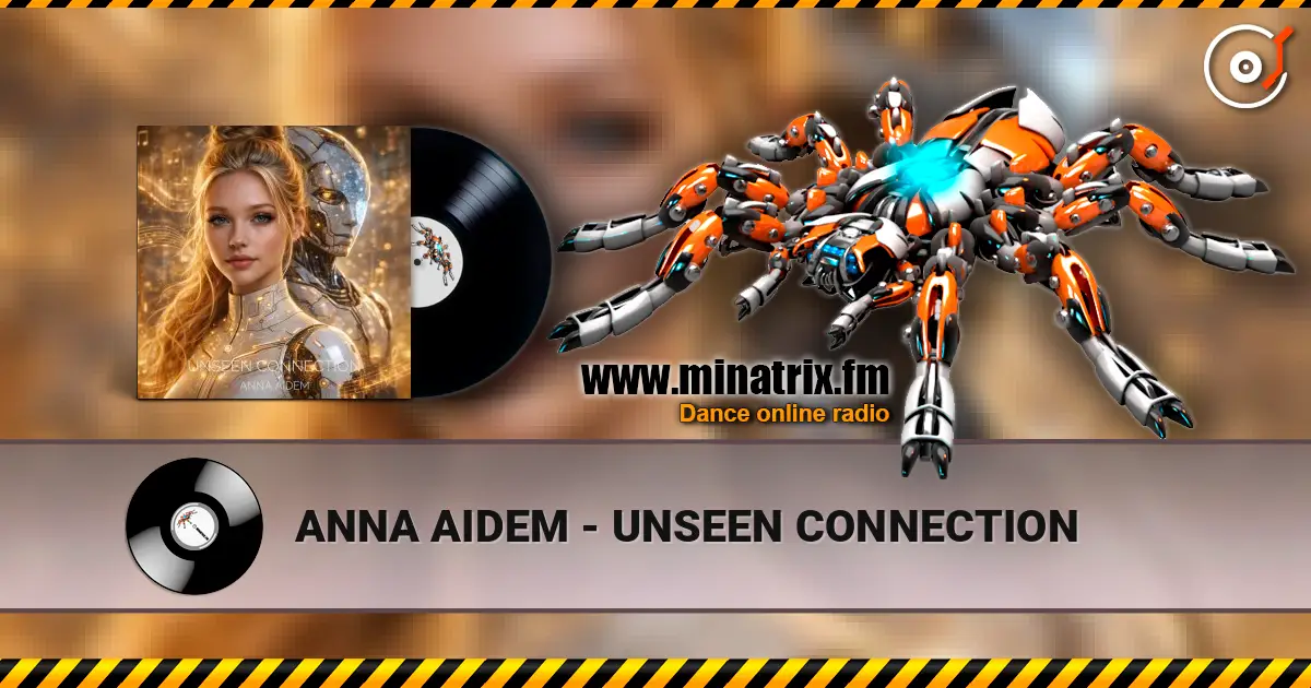 ANNA AIDEM - UNSEEN CONNECTION 高品质在线收听 | Minatrix.FM