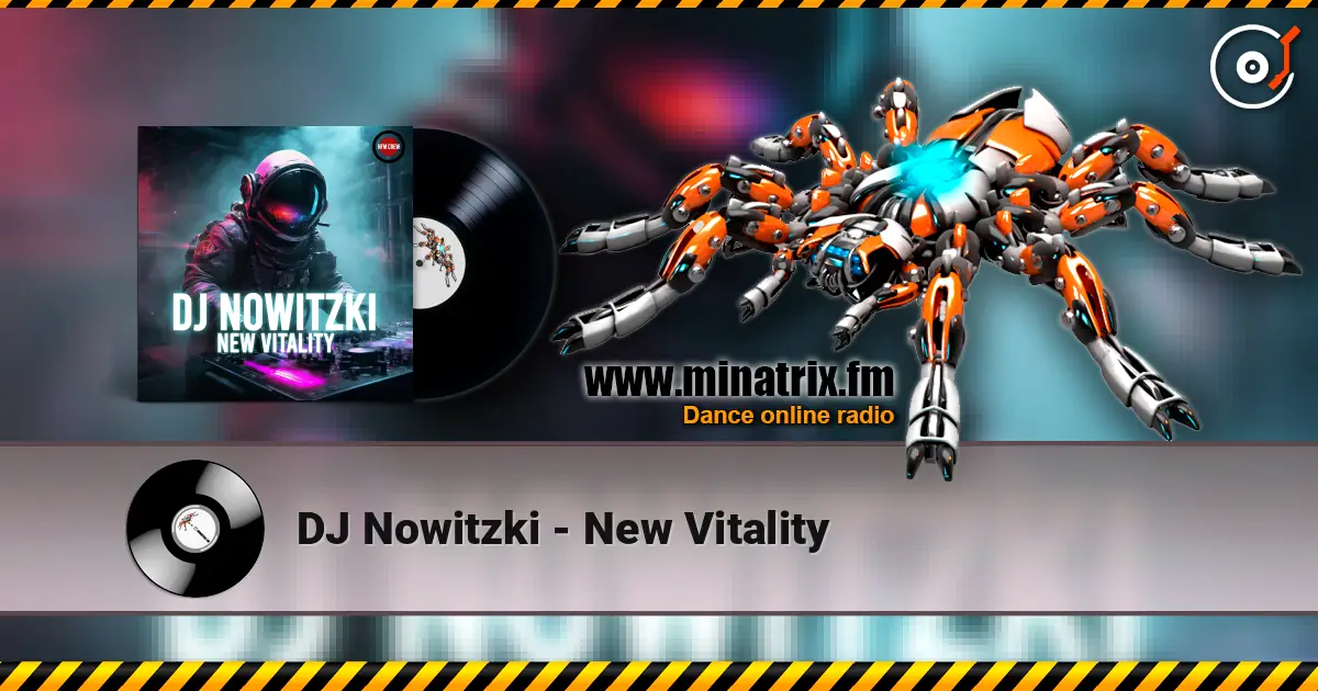 DJ Nowitzki - New Vitality 高品质在线收听 | Minatrix.FM