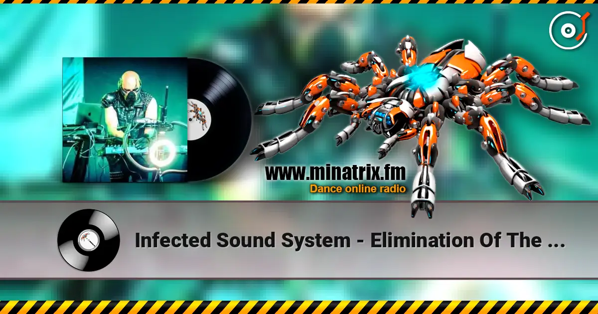 Infected Sound System - Elimination Of The Weak слушать онлайн в высоком качестве | Minatrix.FM