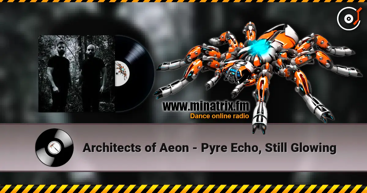 Architects of Aeon - Pyre Echo, Still Glowing listen online in high quality | Minatrix.FM