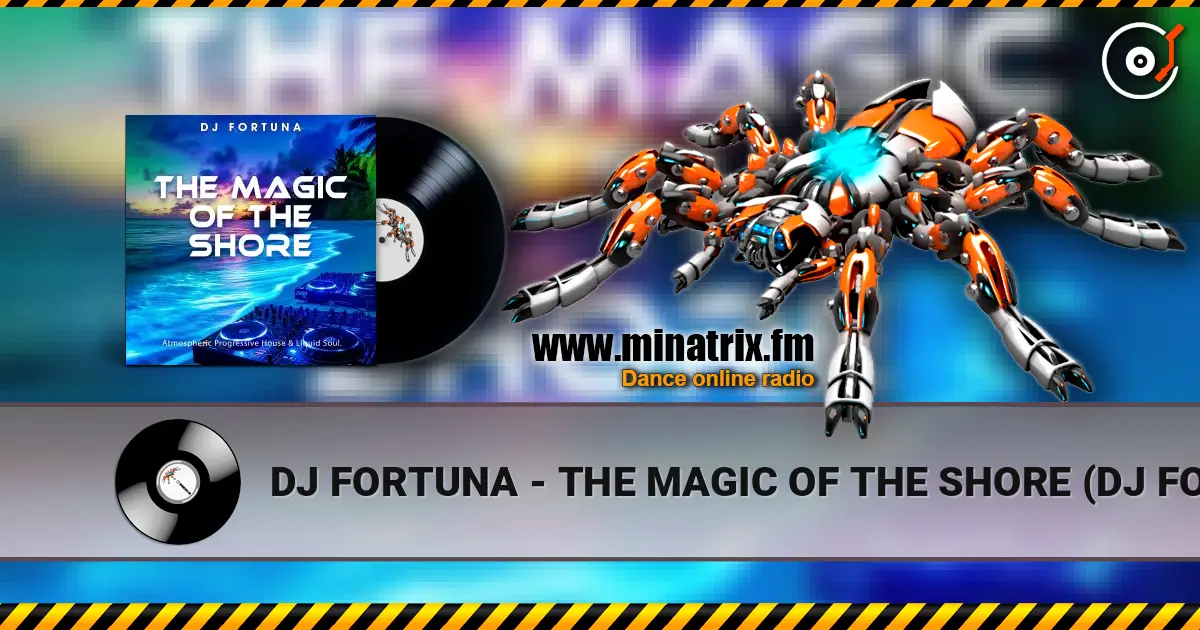 DJ FORTUNA - THE MAGIC OF THE SHORE (DJ FORTUNA) слушать онлайн в высоком качестве | Minatrix.FM