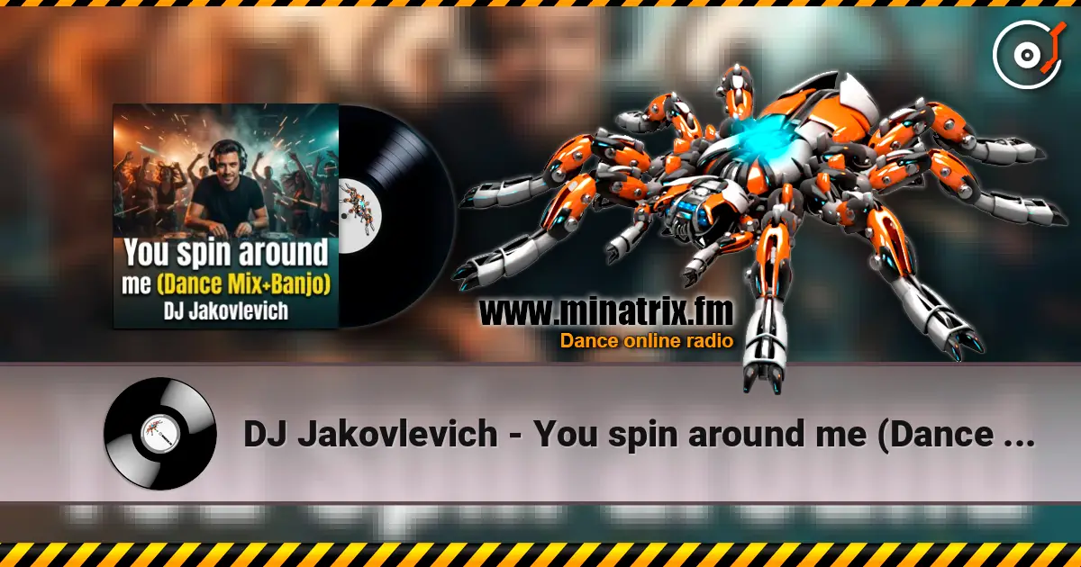 DJ Jakovlevich - You spin around me (Dance Mix+Banjo) слушать онлайн в высоком качестве | Minatrix.FM