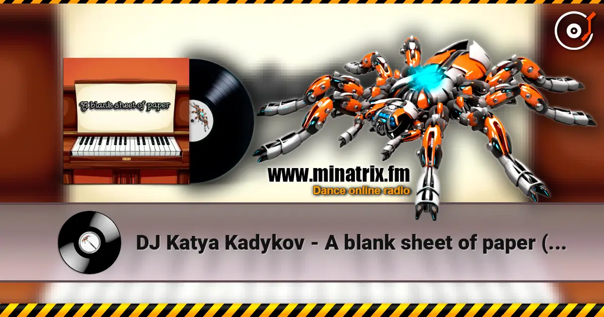 DJ Katya Kadykov - A blank sheet of paper (minatrix_edition) listen online in high quality | Minatrix.FM