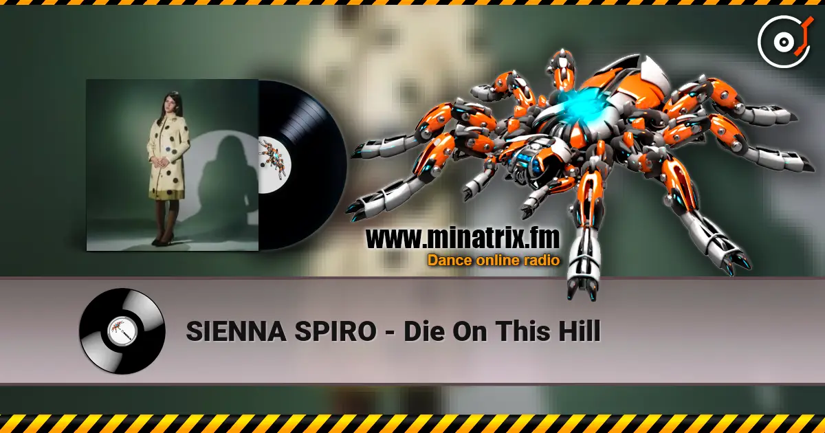 SIENNA SPIRO - Die On This Hill 高品质在线收听 | Minatrix.FM