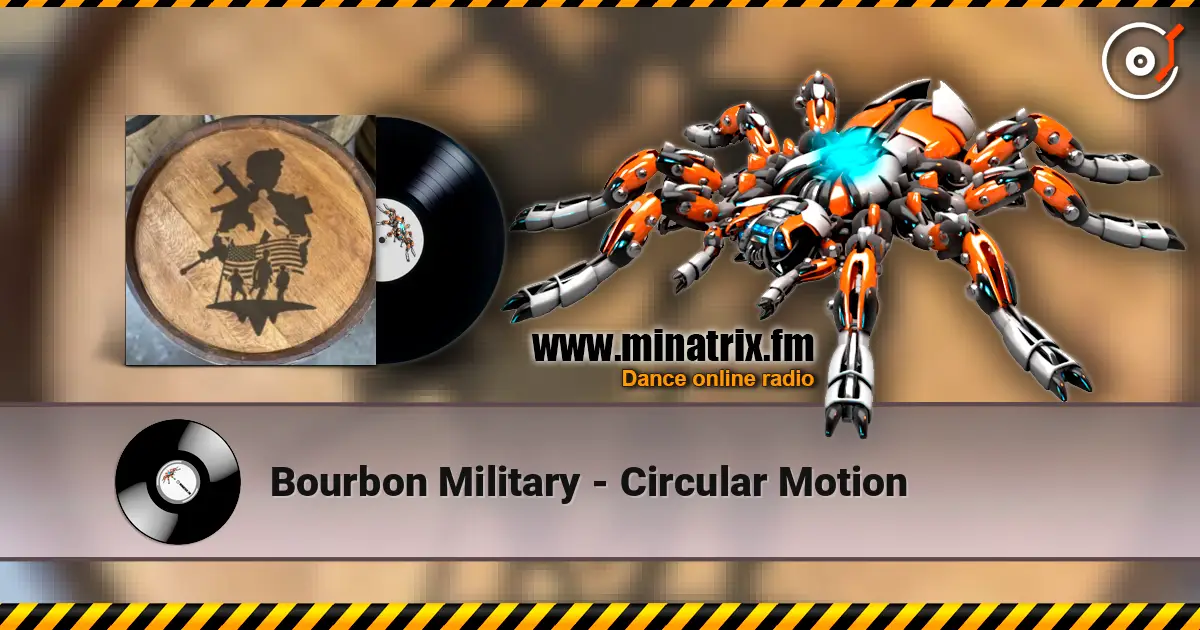 Bourbon Military - Circular Motion слушать онлайн в высоком качестве | Minatrix.FM