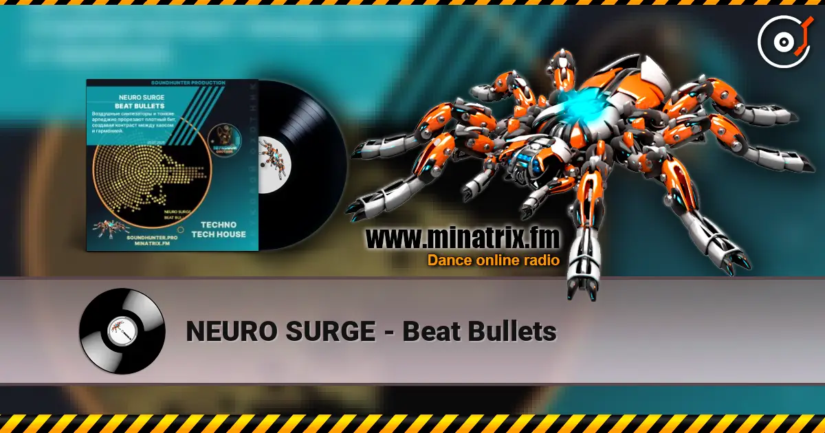 NEURO SURGE - Beat Bullets слушать онлайн в высоком качестве | Minatrix.FM