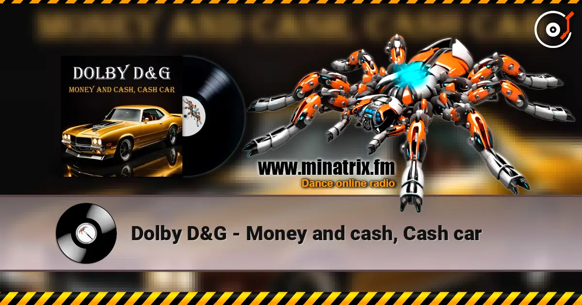 Dolby D&G - Money and cash, Cash car слушать онлайн в высоком качестве | Minatrix.FM