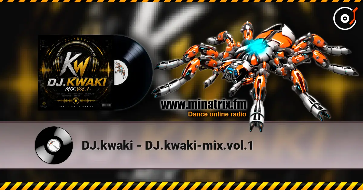 DJ.kwaki - DJ.kwaki-mix.vol.1 高品质在线收听 | Minatrix.FM