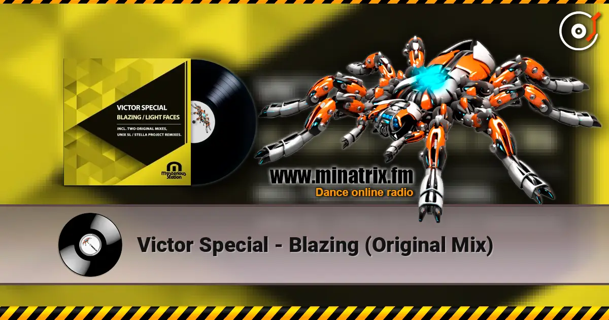 Victor Special - Blazing (Original Mix) слушать онлайн в высоком качестве | Minatrix.FM