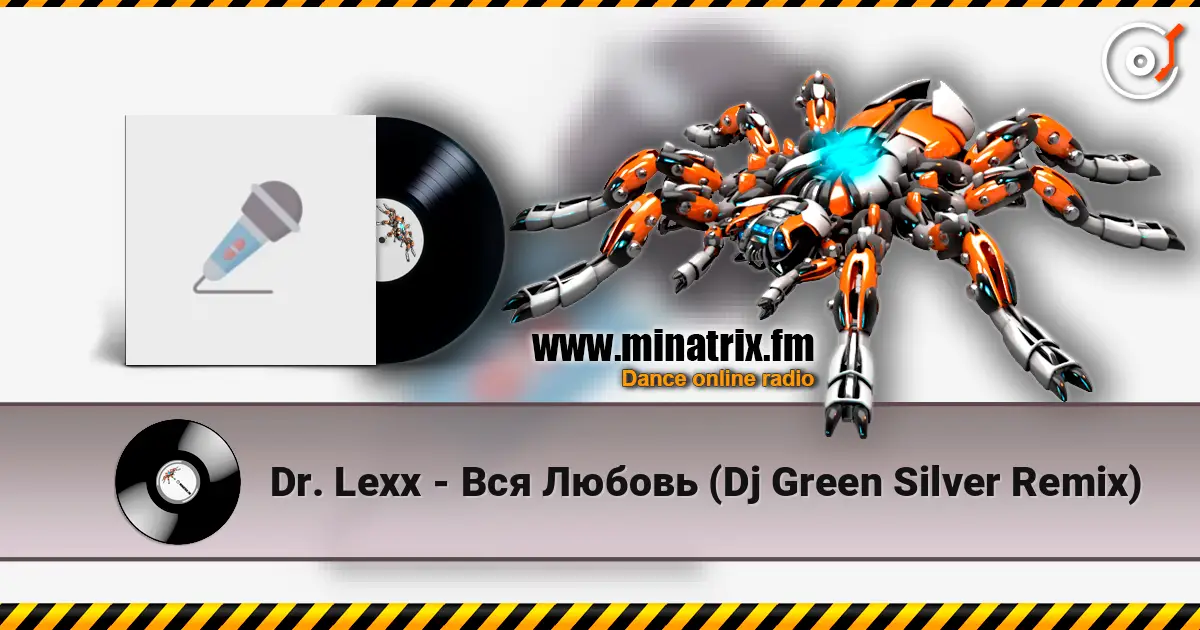 Dr. Lexx - Вся Любовь (Dj Green Silver Remix) слушать онлайн в высоком качестве | Minatrix.FM