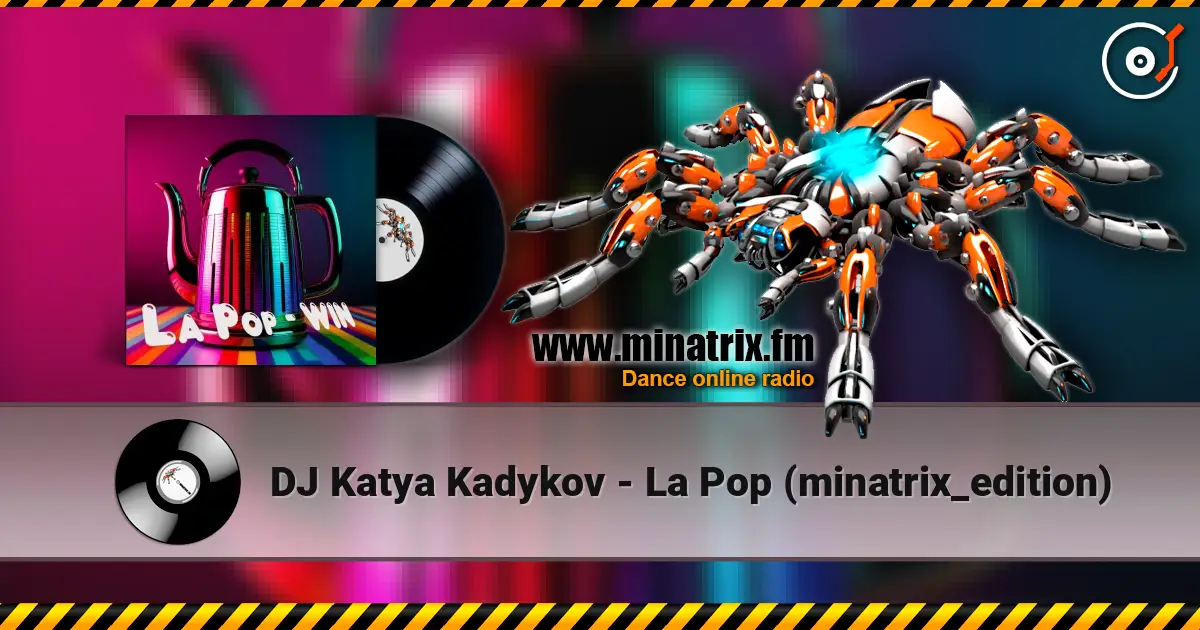 DJ Katya Kadykov - La Pop (minatrix_edition) слушать онлайн в высоком качестве | Minatrix.FM