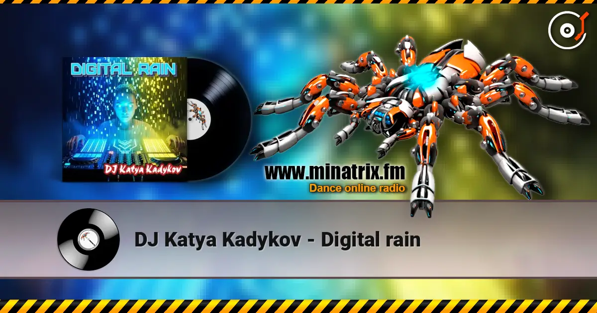 DJ Katya Kadykov - Digital rain 高品质在线收听 | Minatrix.FM