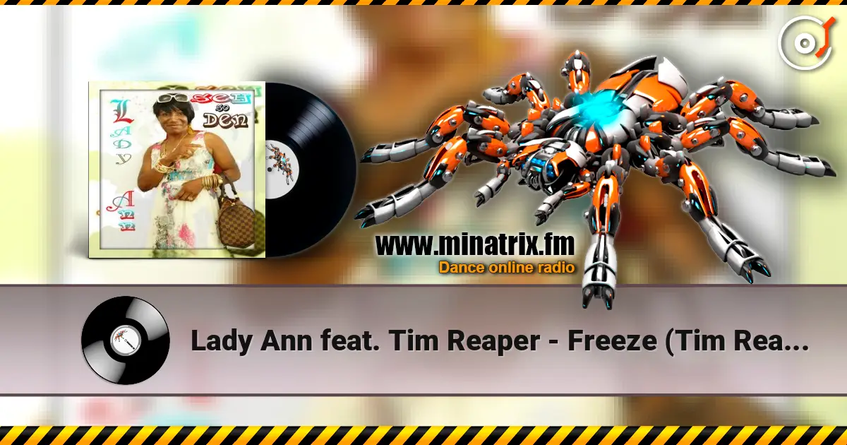 Lady Ann feat. Tim Reaper - Freeze (Tim Reaper Remix) слушать онлайн в высоком качестве | Minatrix.FM
