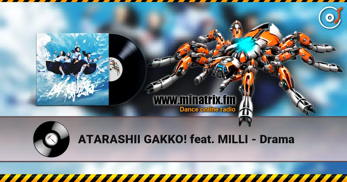 ATARASHII GAKKO! feat. MILLI - Drama слушать онлайн в высоком качестве | Minatrix.FM