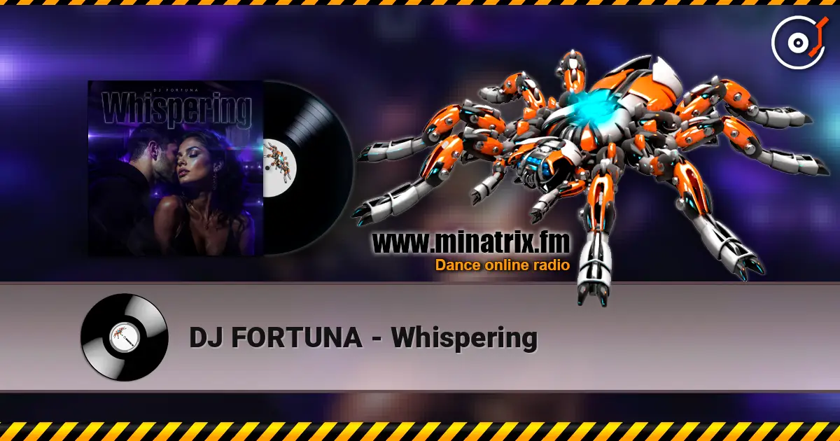 DJ FORTUNA - Whispering слушать онлайн в высоком качестве | Minatrix.FM