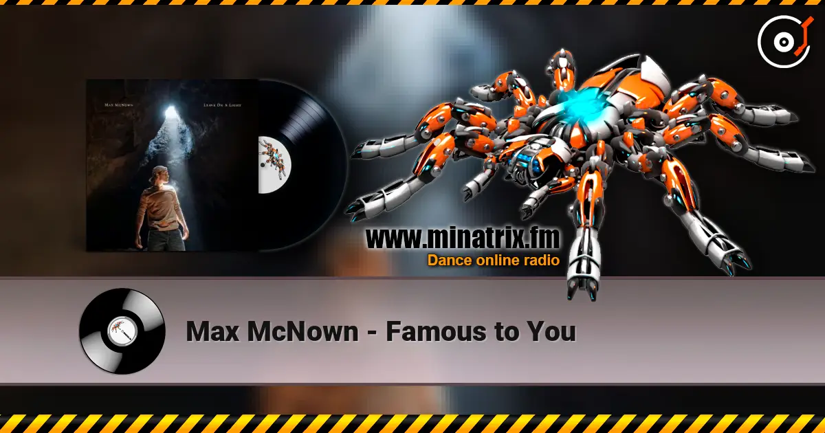 Max McNown - Famous to You listen online in high quality | Minatrix.FM
