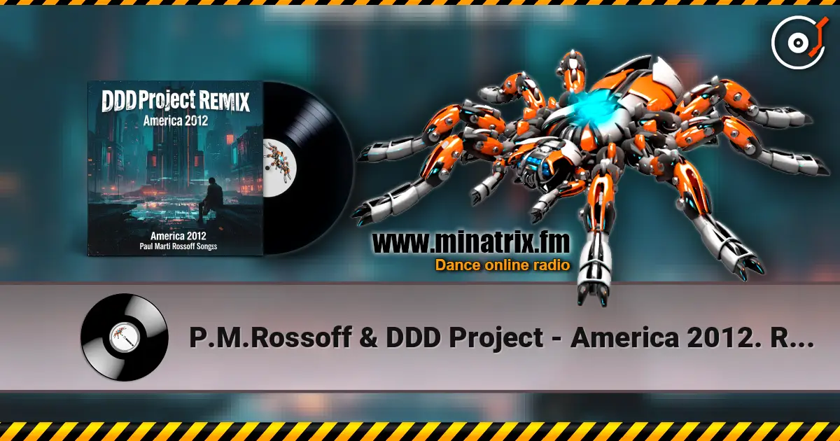 P.M.Rossoff & DDD Project - America 2012. Remix 2026. 高品质在线收听 | Minatrix.FM